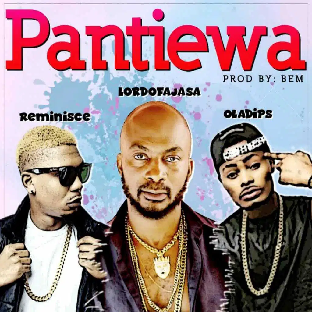 Pantiewa (feat. Reminisce & Oladips)