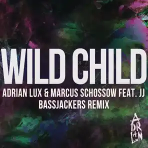 Wild Child (Bassjackers Remix) [feat. J.J.]