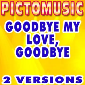 Goodbye My Love, Goodbye (Karaoke Instrumental Version) - Originally Performed by Demis Roussos
