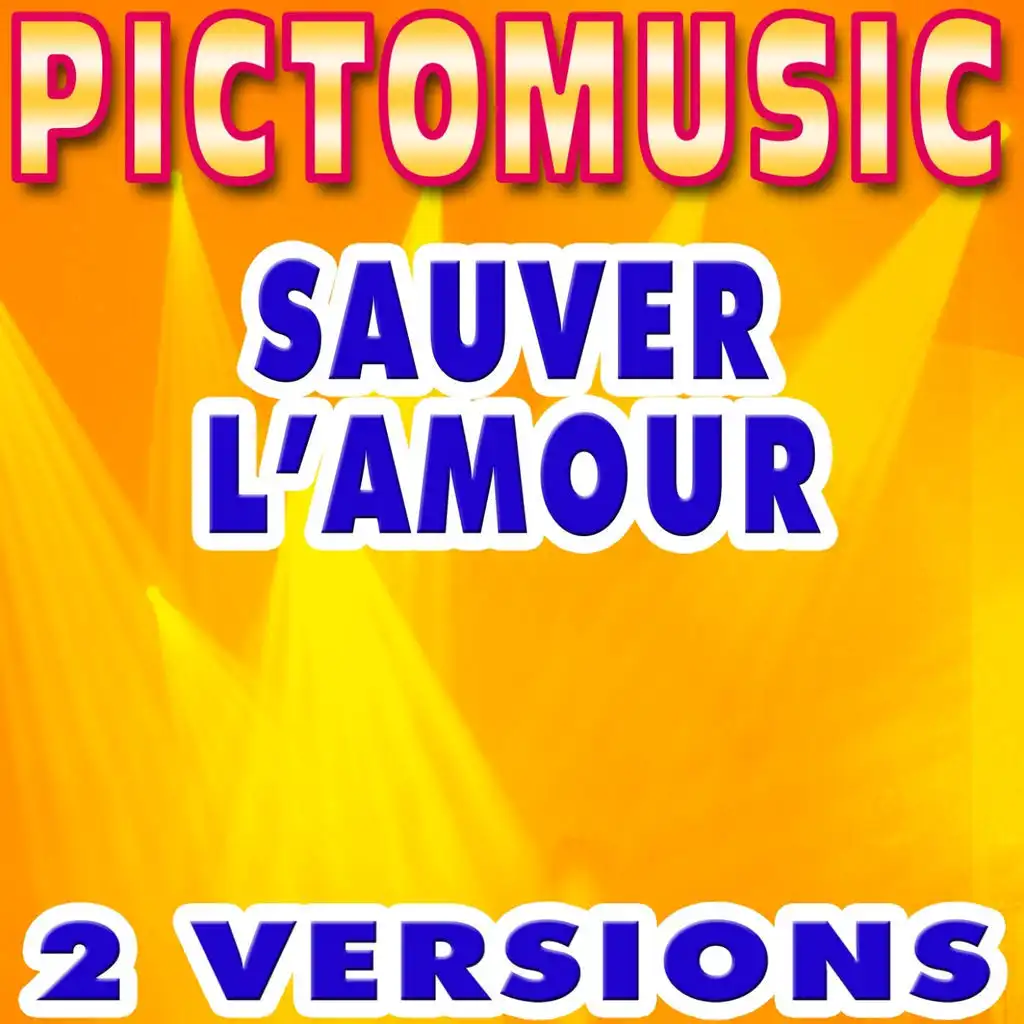 Sauver l'Amour (Karaoke Instrumental Version) - Originally Performed by Daniel Balavoine