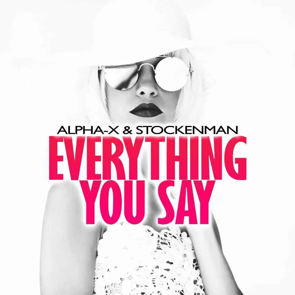 Everything You Say (Deep House Edit)