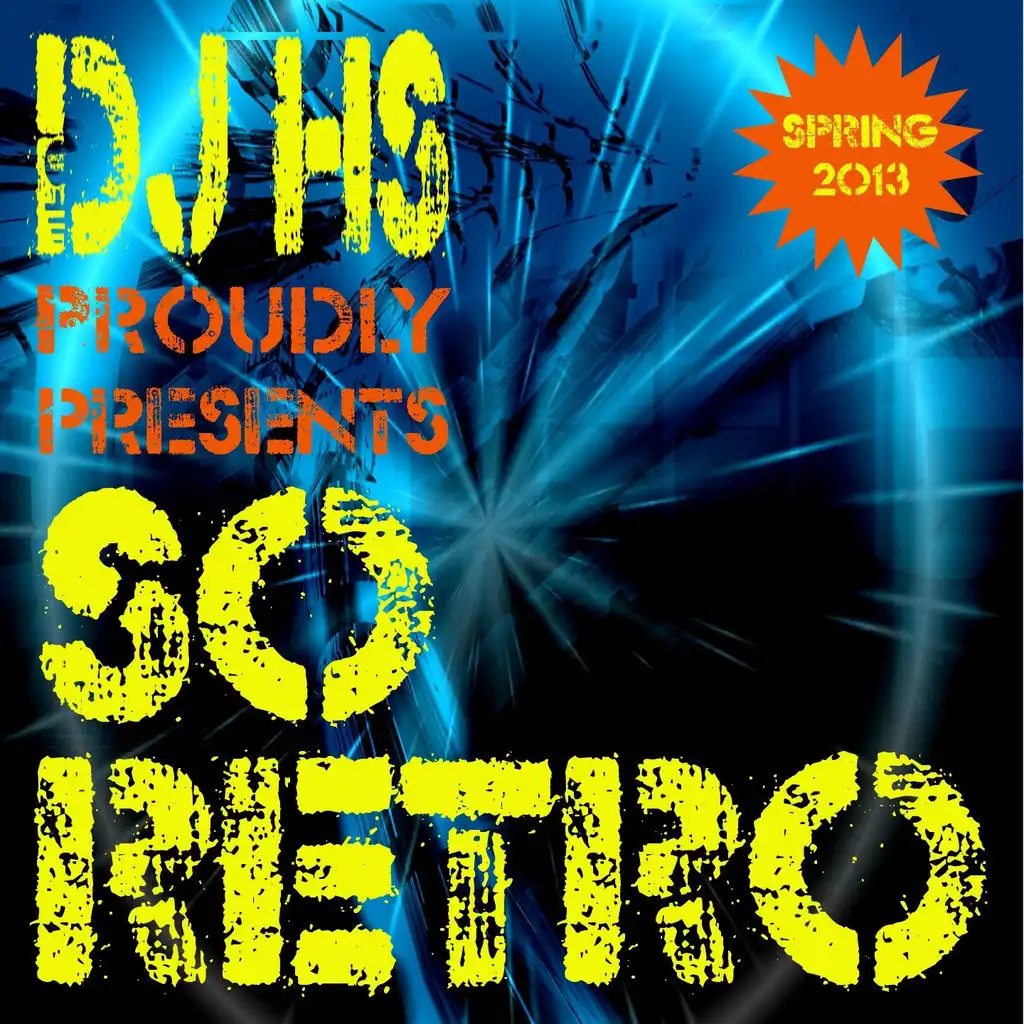 DJ Hs Proudly Presents So Retro - Spring 2013