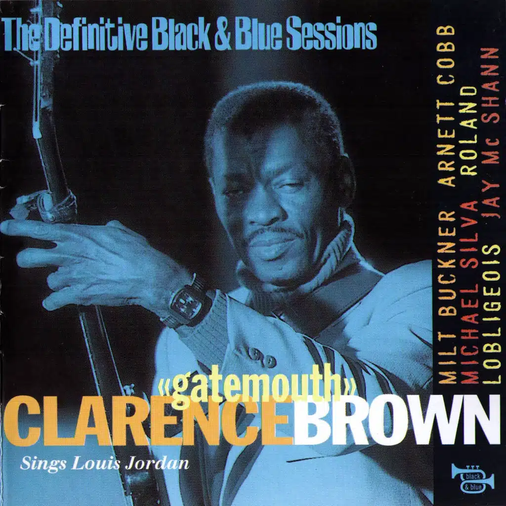 Calrence 'Gatemouth' Brown Sings Louis Jordan - The Definitive Black & Blue Sessions