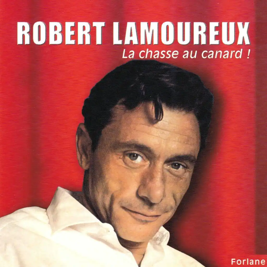 Robert Lamoureux : La chasse au canard !