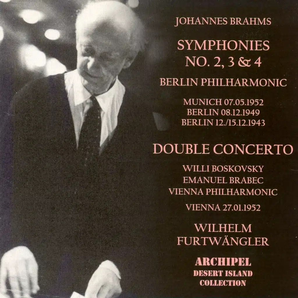 Brahms: Symphonies Nos. 2, 3 & 4, Concerto for Violin, Violoncello and Orchestra in A Minor Op.102 - Munich-Berlin-Vienna 1949-1952