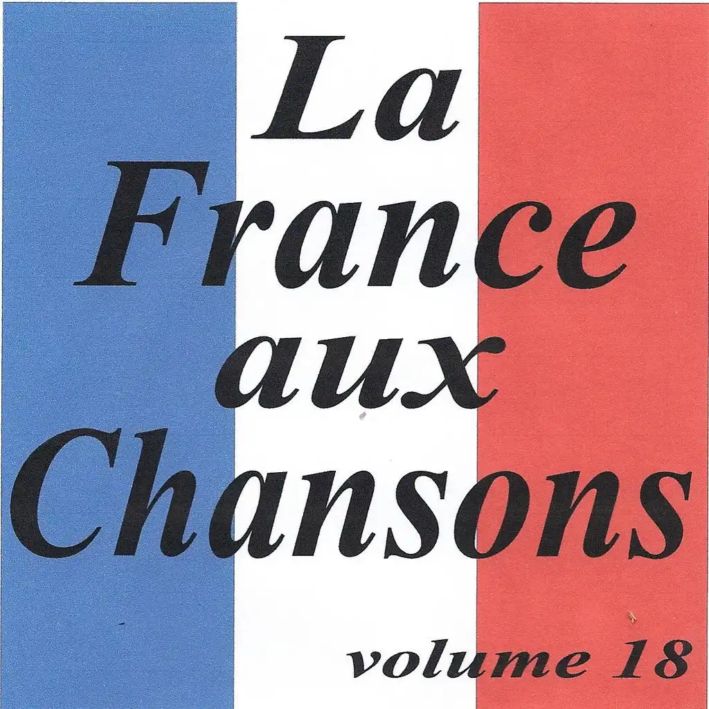 La France aux chansons volume 18