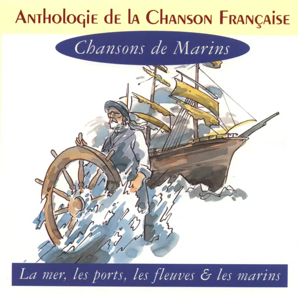 Anthologie de la chanson française - chansons de marins