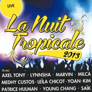 La Nuit Tropicale 2013 - Live Zouk All Stars