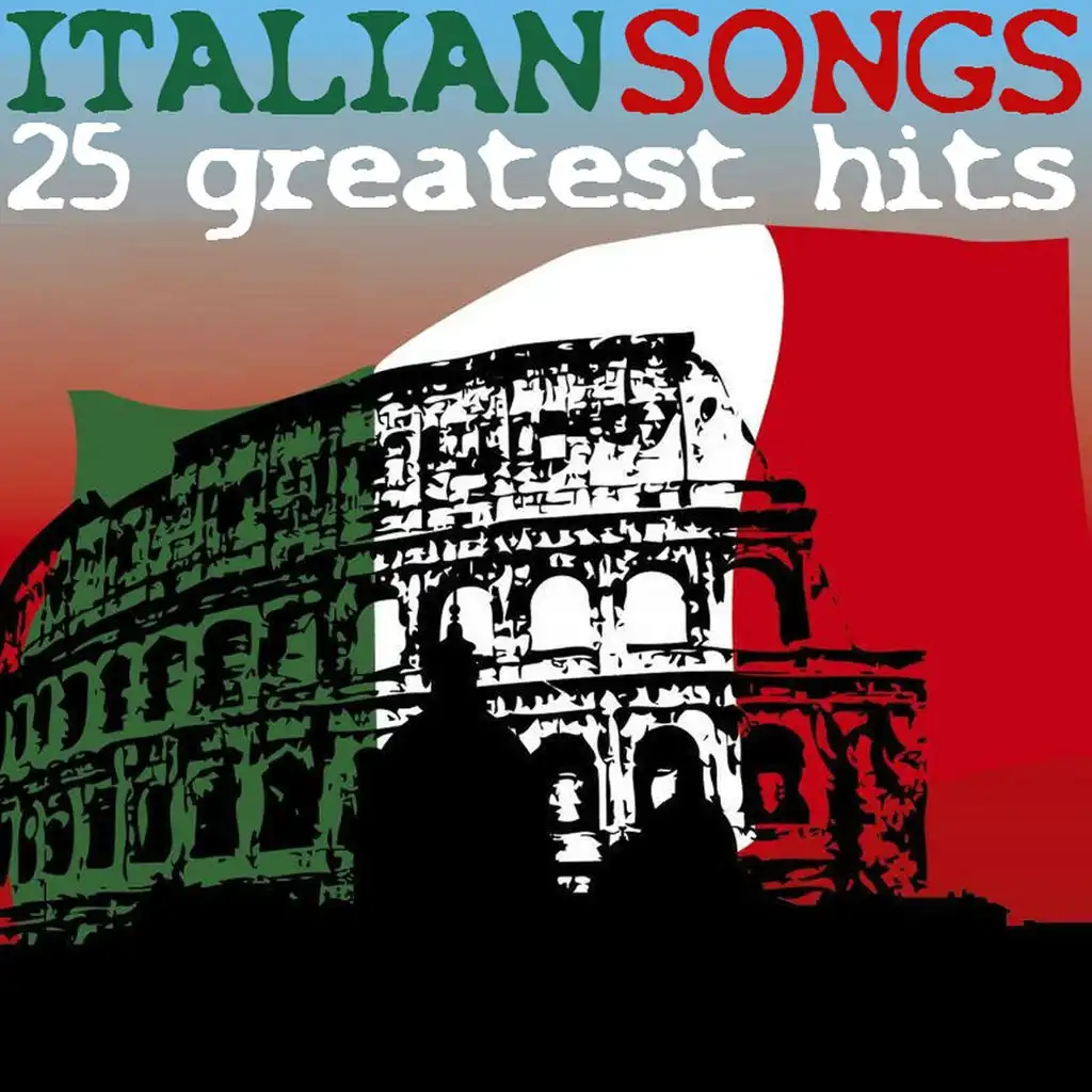 Italian Songs - 25 Greatest Hits