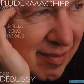 Claude Debussy : 24 Preludes, 12 Etudes, l'Isle Joyeuse