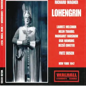 Lohengrin: Act Three Aufzug - Fühl' ich zu dir so sü mein Herz entbrennen