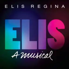 Elis, A Musical
