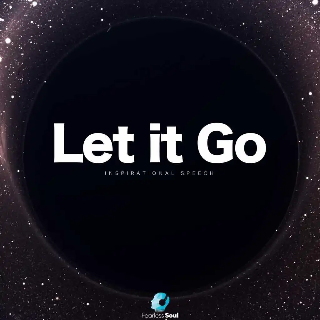 Let It Go (Inspirational Speech)