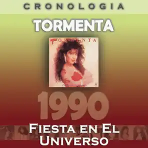 Tormenta Cronología - Fiesta en el Universo (1990)