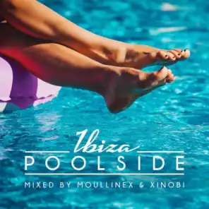 Poolside Ibiza 2018 Mixed By Moullinex & Xinobi (Continuous DJ Mix 2)