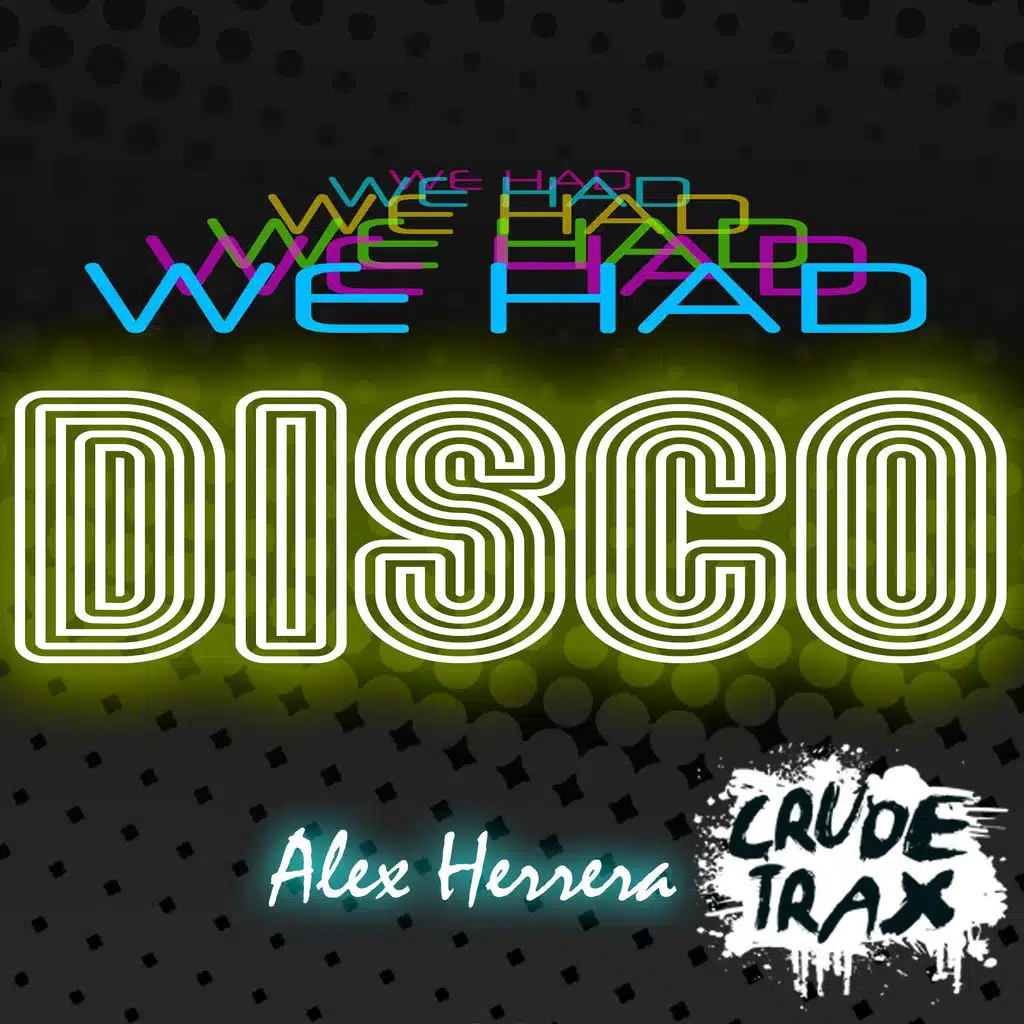 We Had Disco