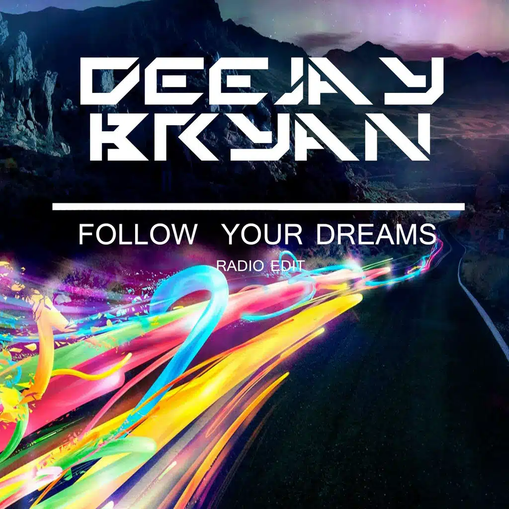 Follow Your Dreams (Radio Edit) (Radio Edit)