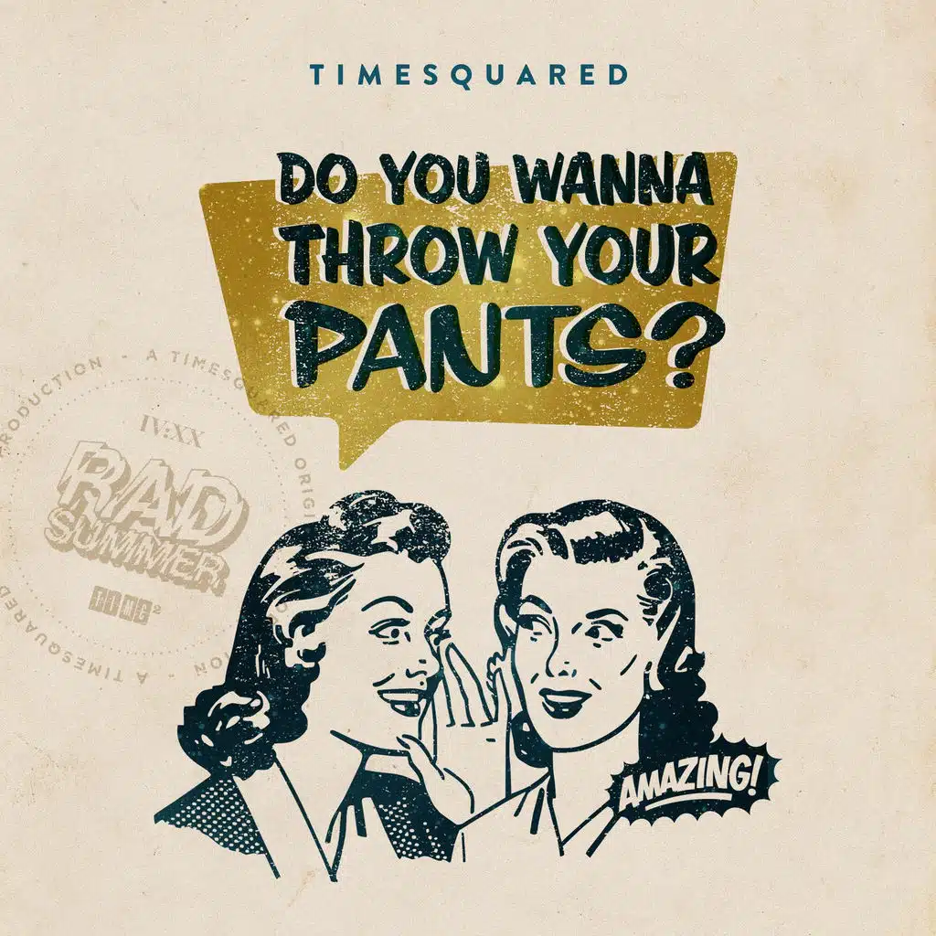 Do You Wanna Throw Your Pants?