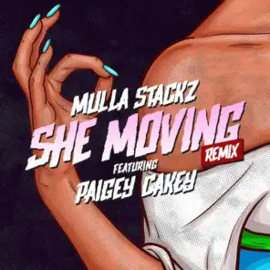 She Moving (Remix) [feat. Paigey Cakey]