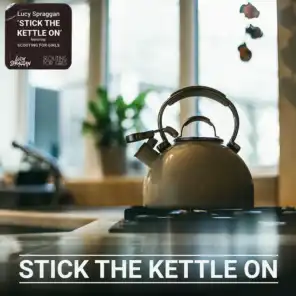 Stick the Kettle On (feat. Scouting for Girls)