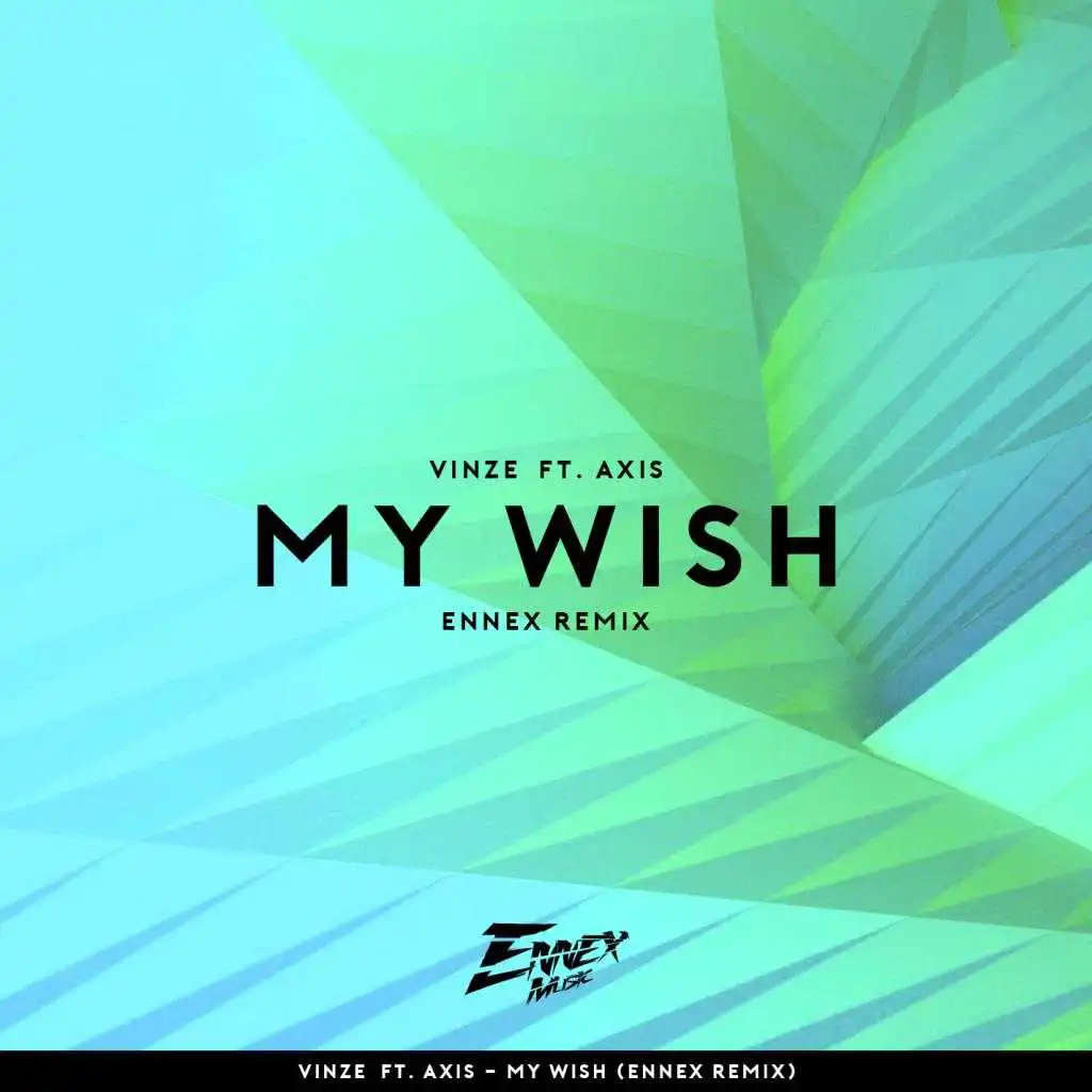 My Wish (feat. Axis) [Ennex Remix]