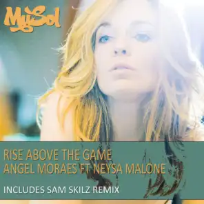 Rise Above The Game (feat. Neysa Malone) [Sam Skilz Remix]