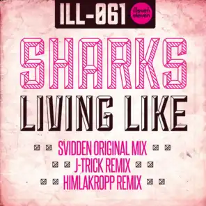 Sharks 'Living Like' (Svidden Original Mix)
