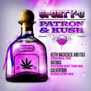 Patron & Kush (Calvertron Kush-Step Mix)