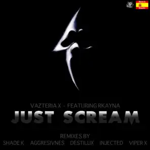 Just Scream (feat. Rkanya) [Destilux Remix]