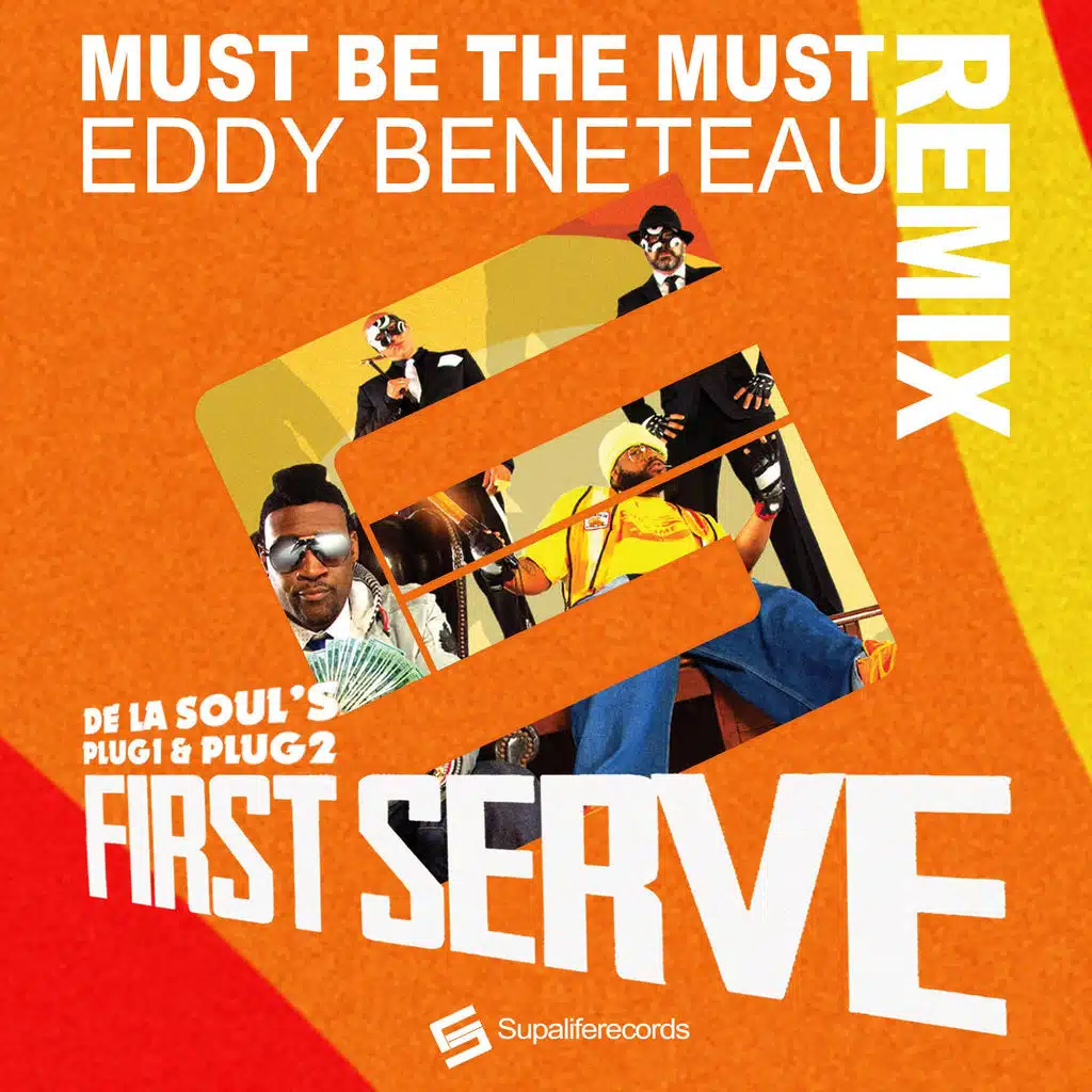 Must Be The Music (De La Soul's Plug 1 & Plug 2 Presents First Serve) (Eddy Beneteau Remix)