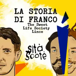 La storia di Franco (feat. Lince & The Sweet Life Society)