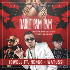 Darle Pam Pam (feat. Ñengo Flow & Watussi)