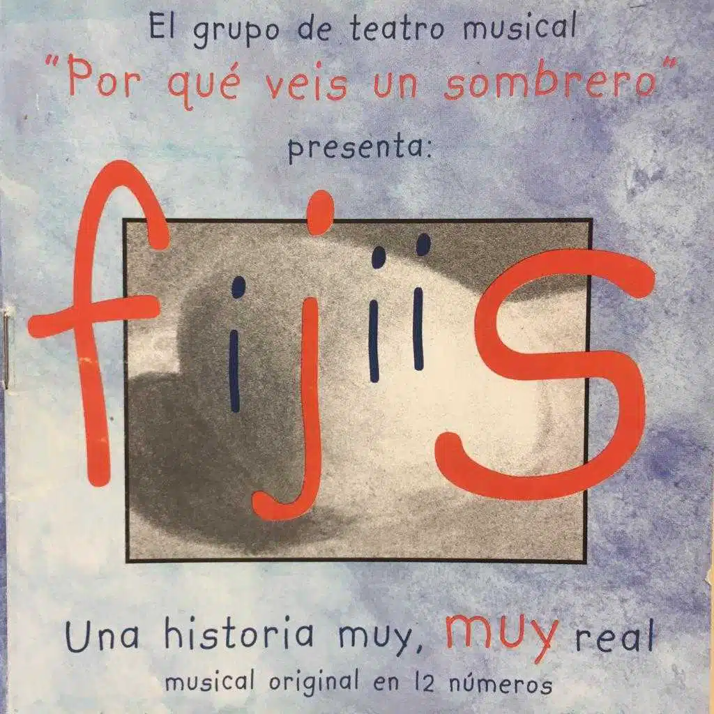 Fijiis, una historia muy, muy real (el musical) (Estudio)