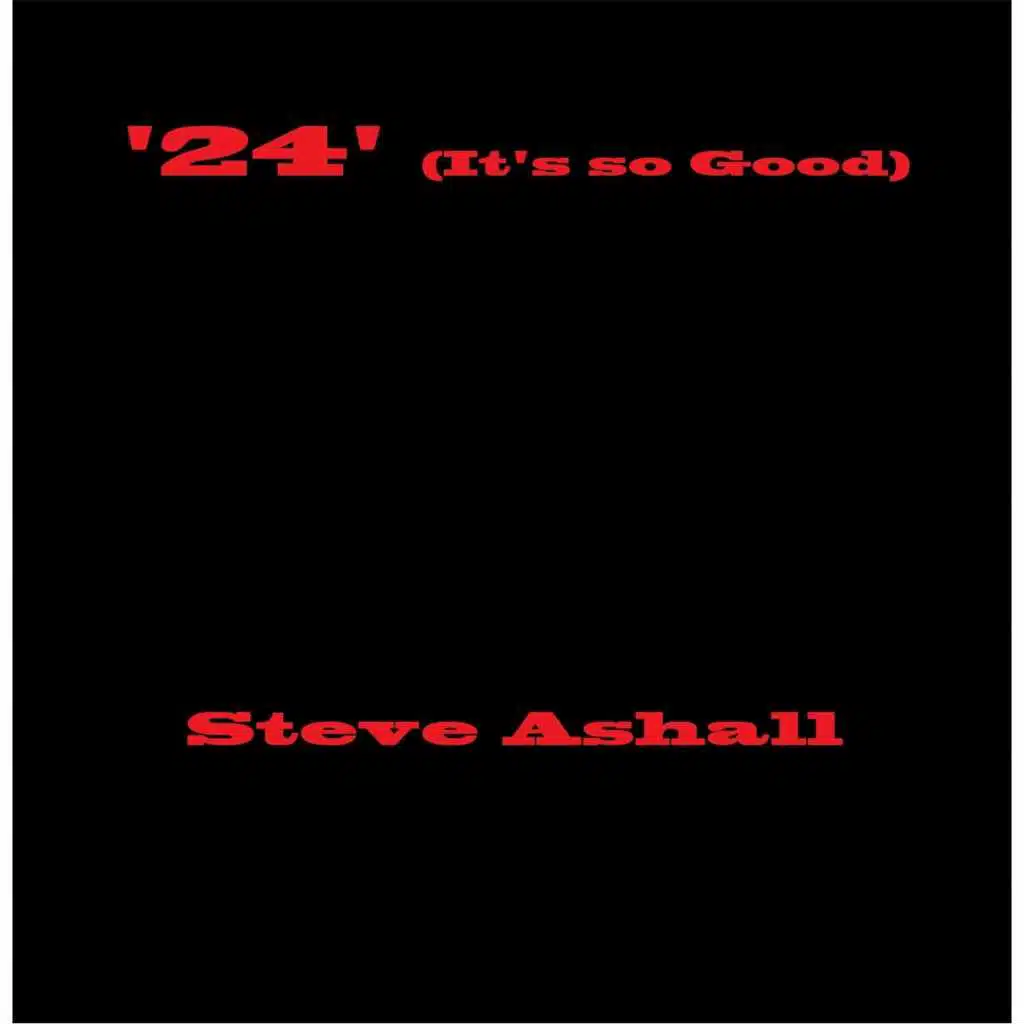 '24' (It's so Good)