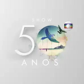 Especial Globo 50 Anos