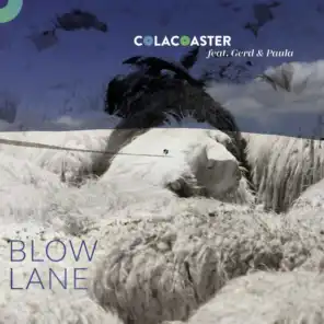 Blow Lane (feat. Gerd & Paula)