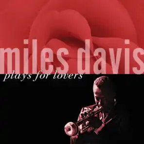 Miles Davis Plays For Lovers