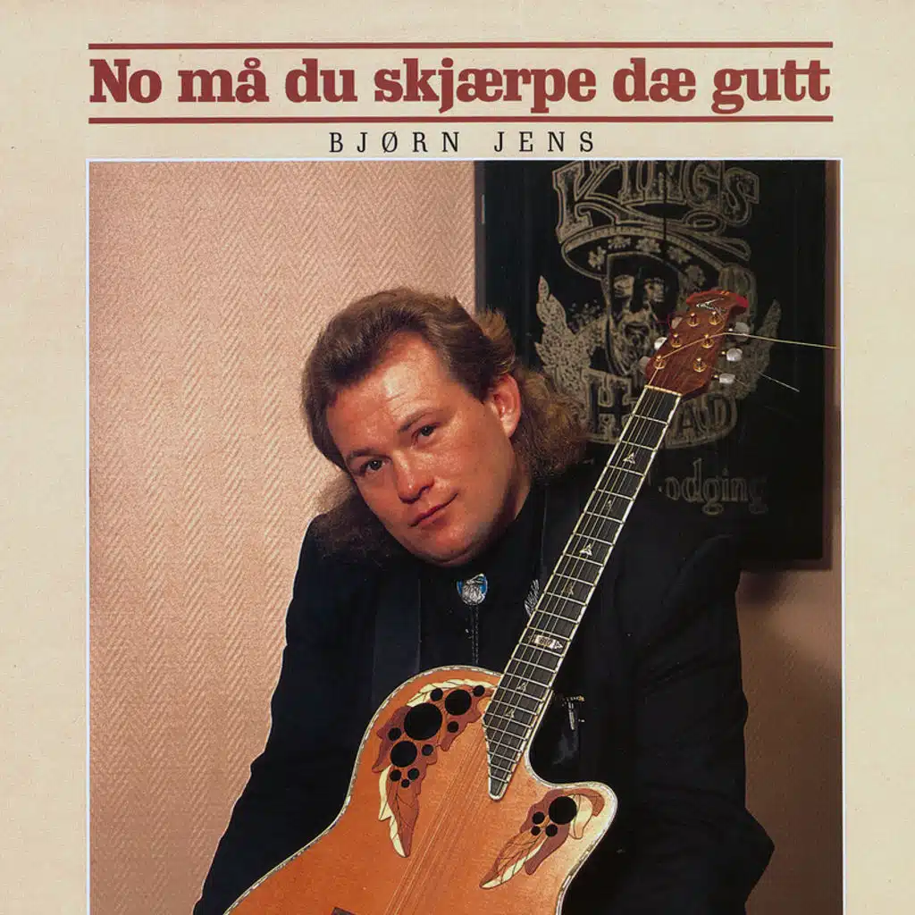 No Må Du Skjærpe Dæ Gutt