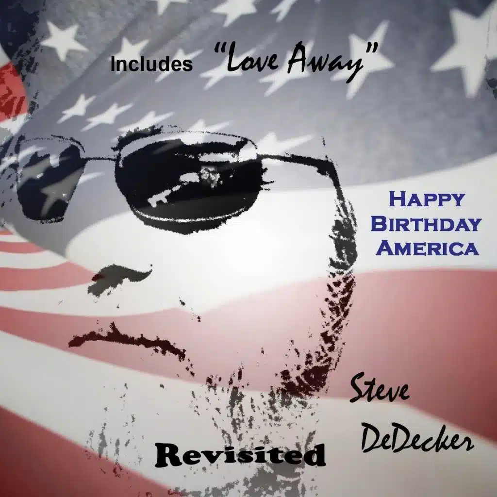 Happy Birthday America (Revisited)