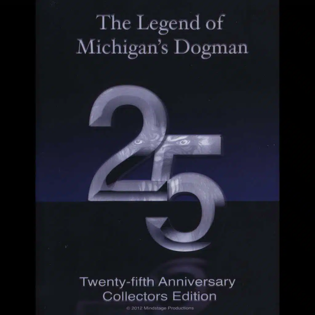 The Legend of Michigan's Dogman: 25th Anniversary Collectors Edition