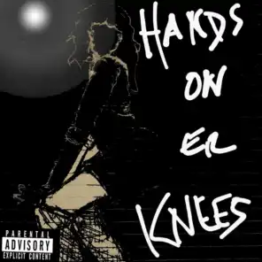 Hands on Er Knees (feat. Mr. Wired Up & Tsunami Papi)