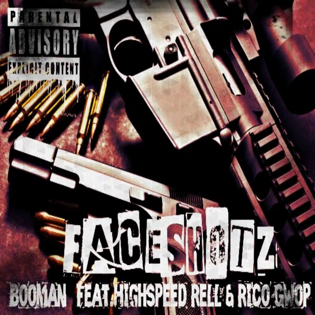 Faceshotz (feat. Highspeed Rell & Rico Gwop)