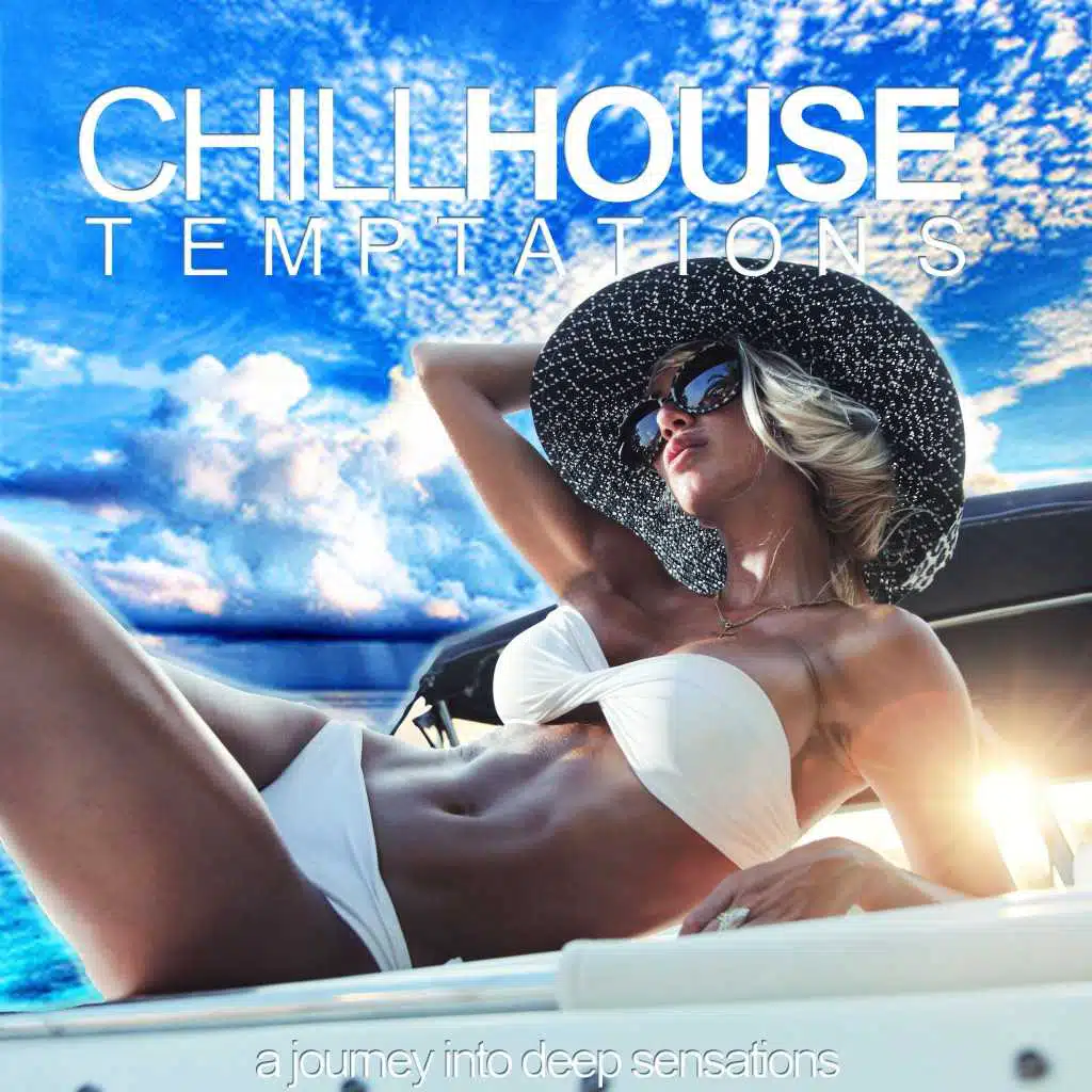 Chillhouse Temptation (A Journey into Deep Sensations)