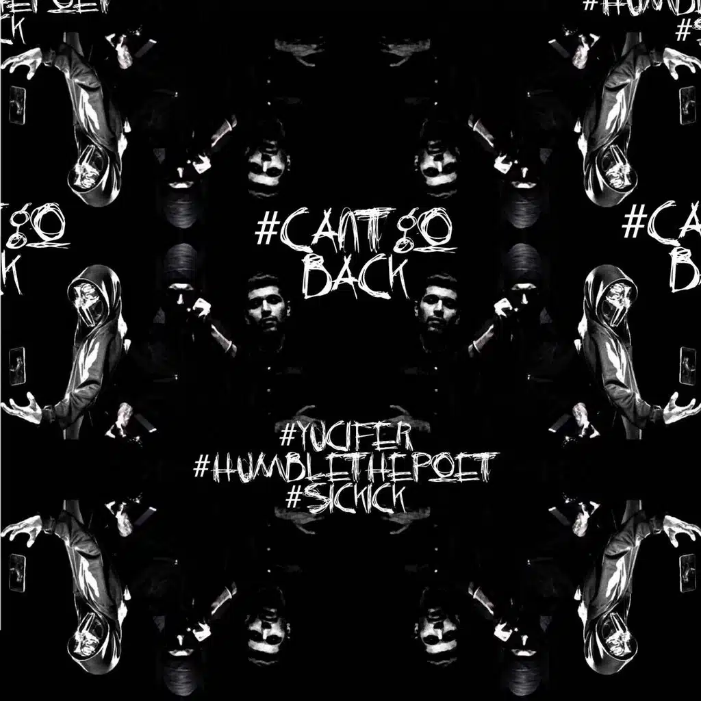 Can't Go Back (feat. Sickick & Yucifer)