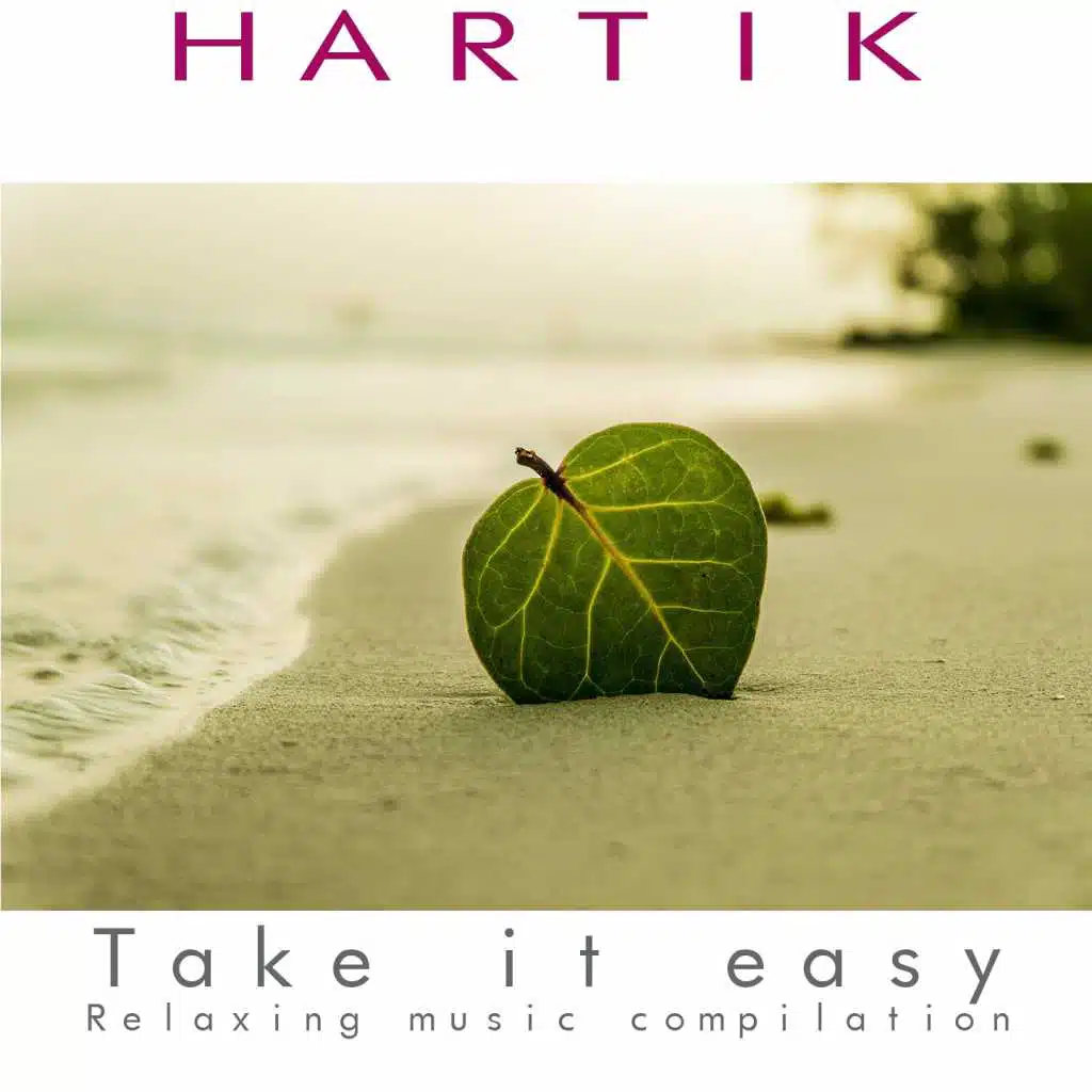 Take it easy (Relaxing music compilation)