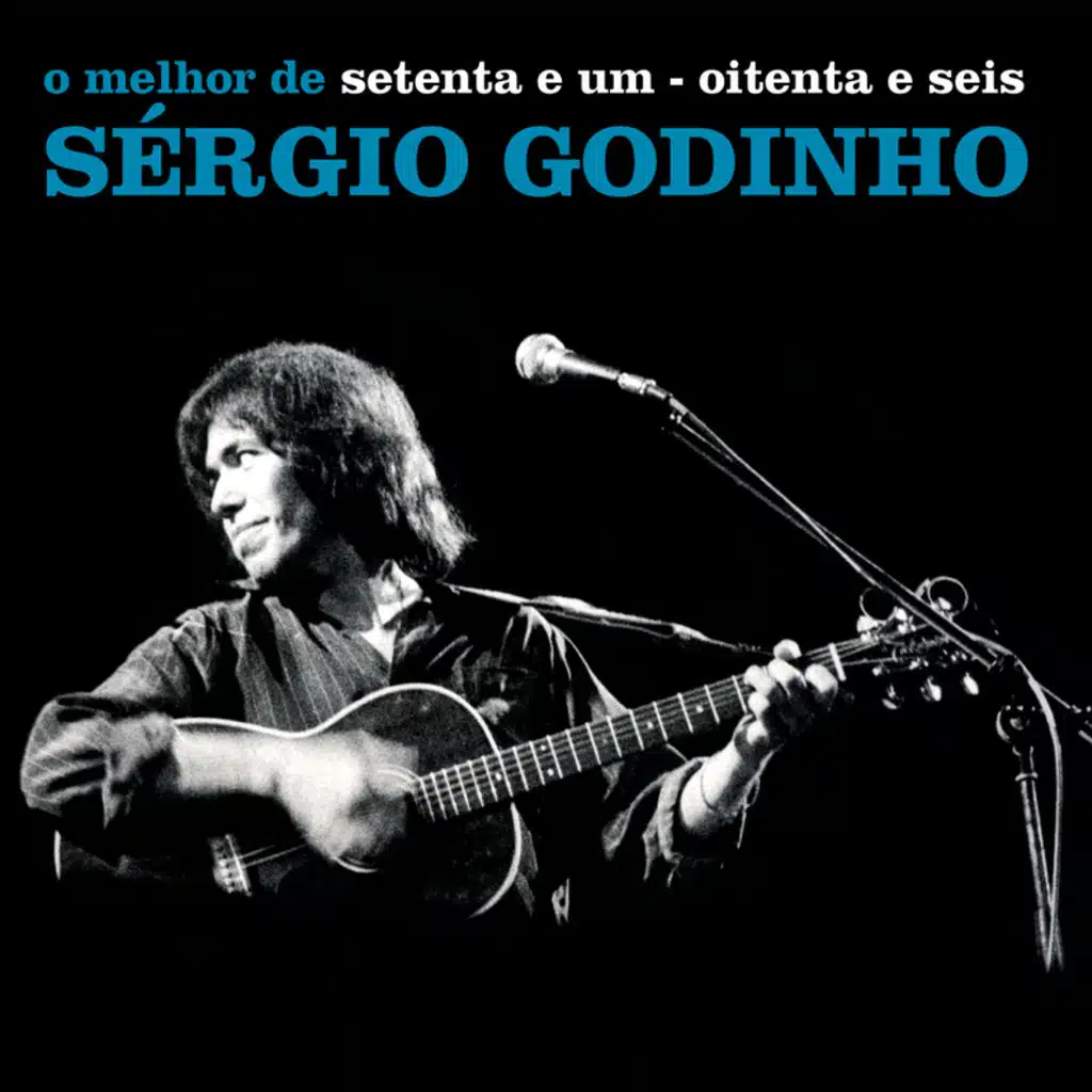 Setenta E Um - Oitenta E Seis - O Melhor De Sérgio Godinho