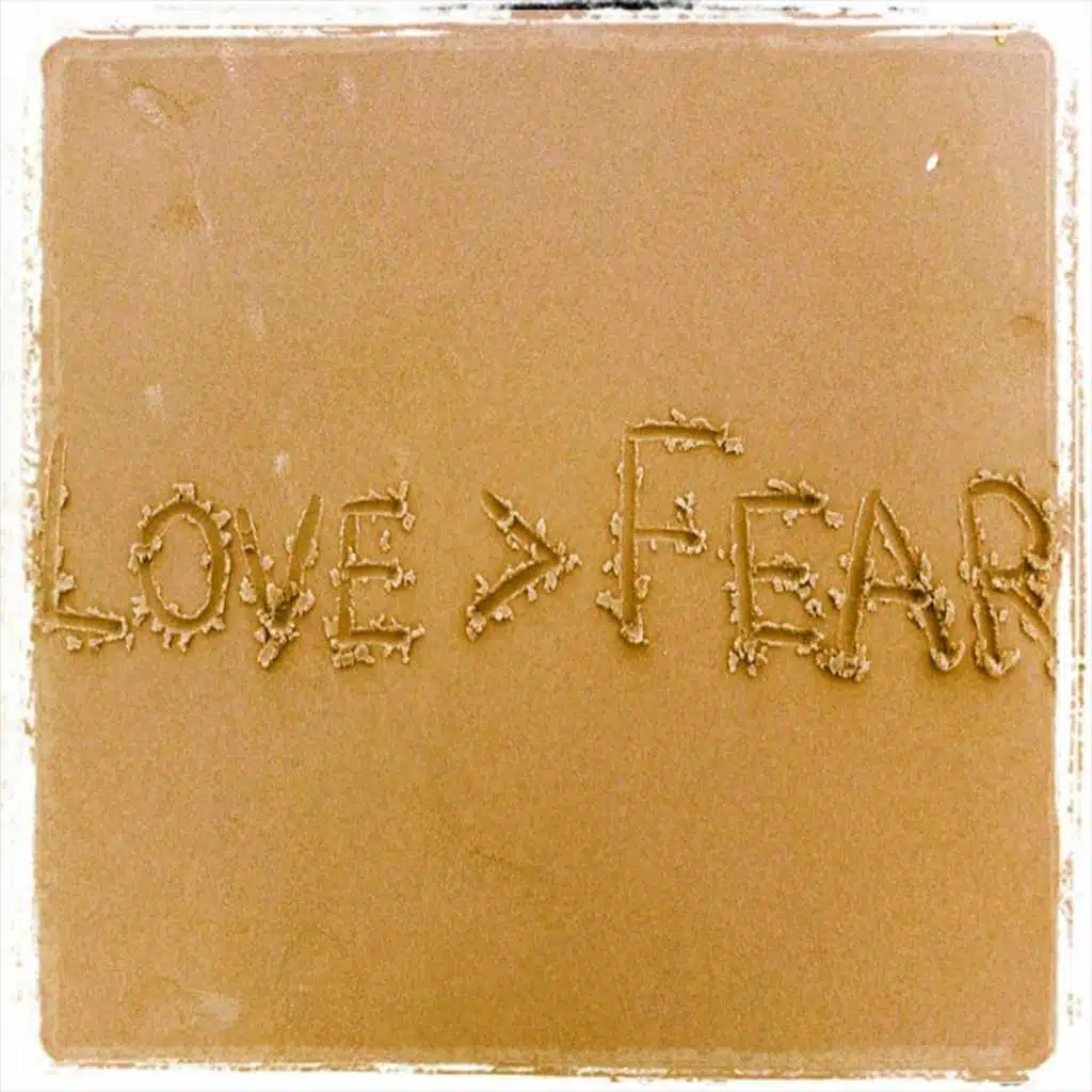Love>Fear
