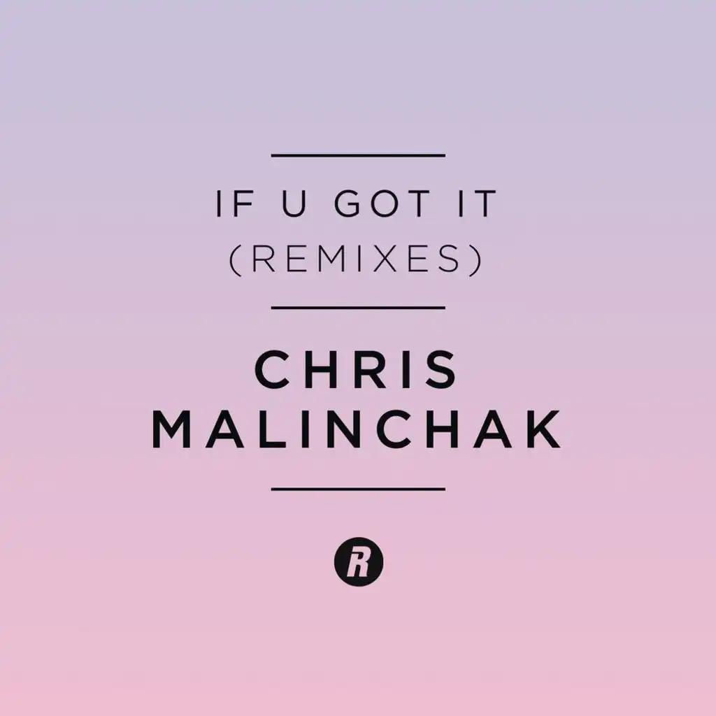 If U Got It (Mark Knight Remix)