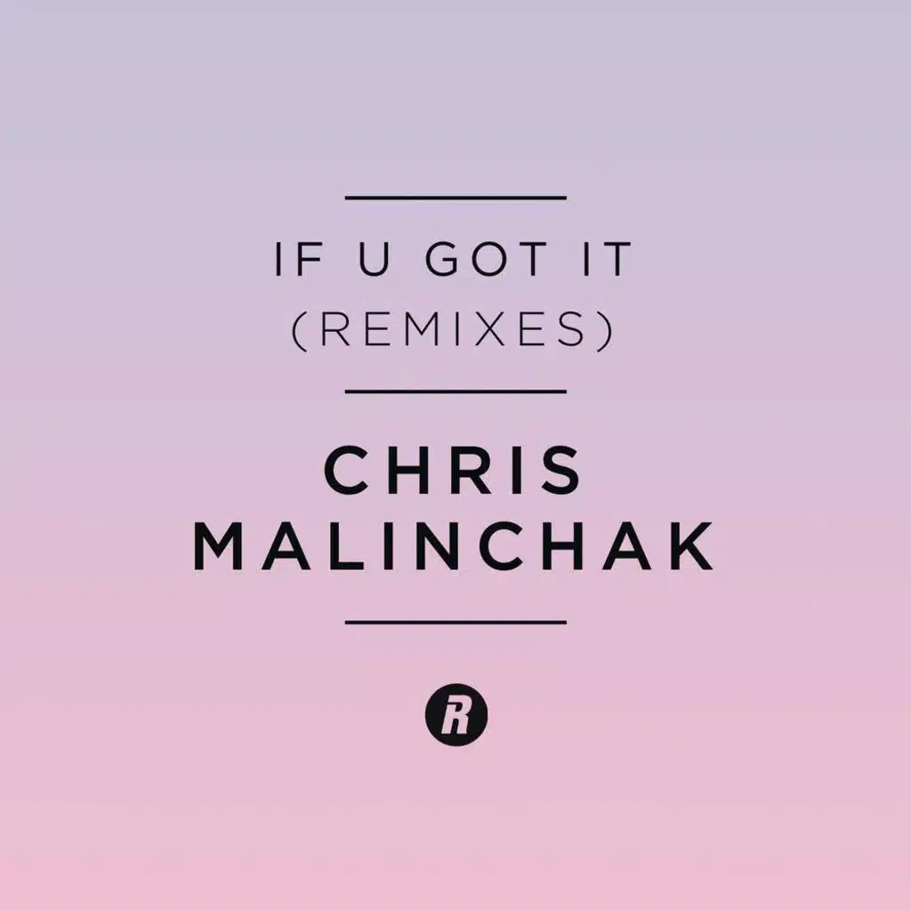 If U Got It (Mark Knight Remix)