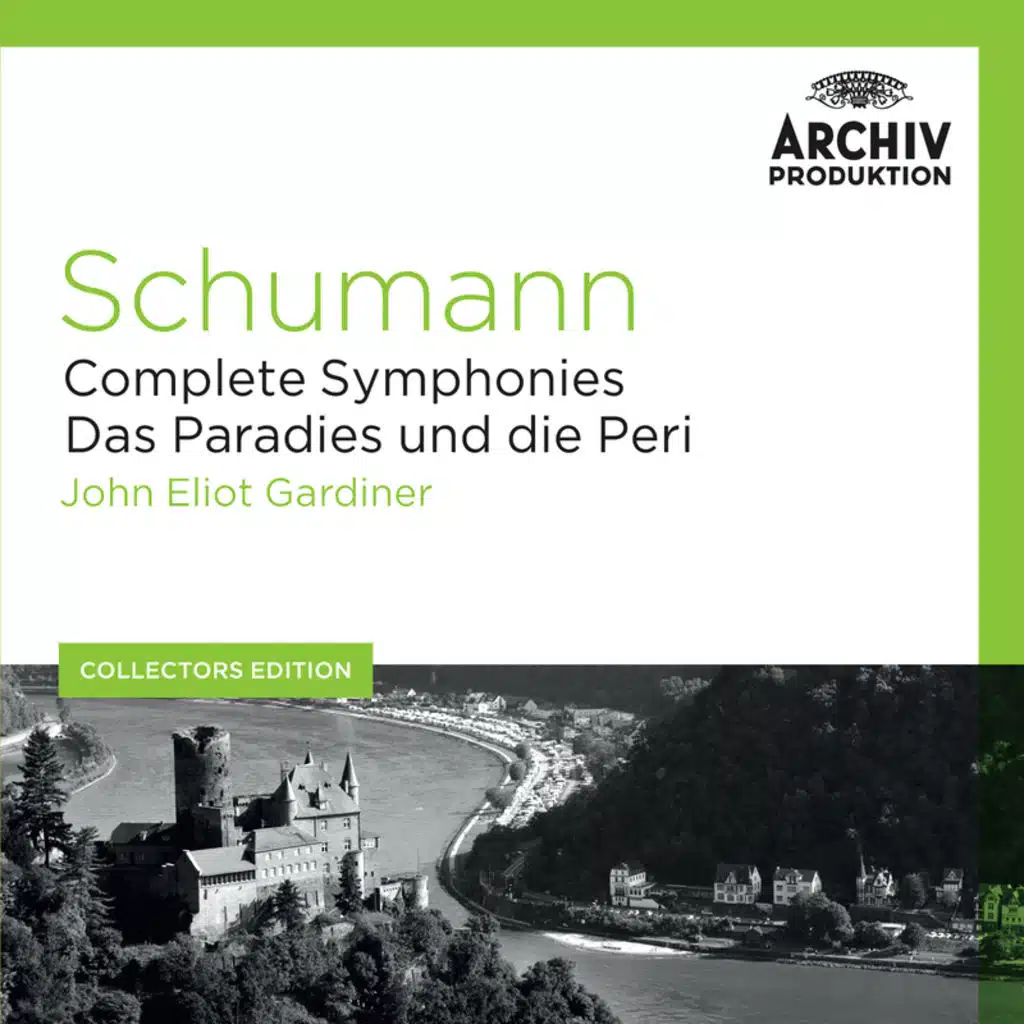 Schumann: Complete Symphonies; Das Paradies und die Peri